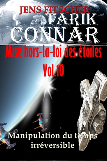 Manipulation du temps irréversible (TARIK CONNAR Mise hors-la-loi des étoiles 10) - cover