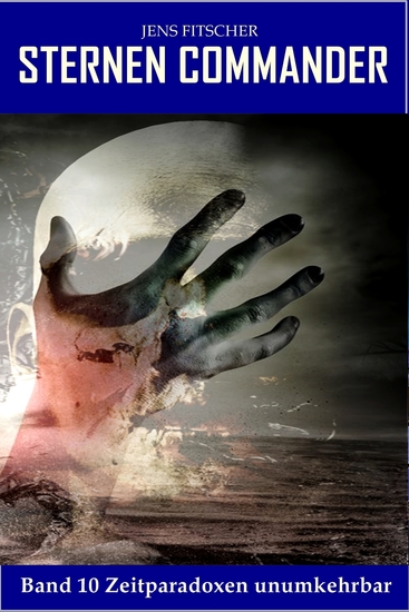 Zeitparadoxen unumkehrbar (STERNEN COMMANDER 10) - cover