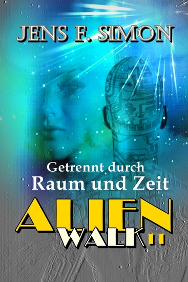 Getrennt durch Raum und Zeit (AlienWalk 11) - cover