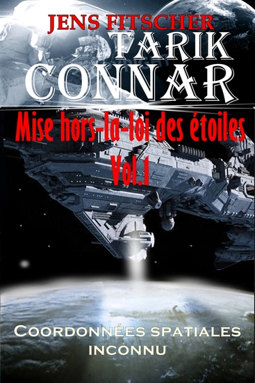 Coordonnées spatiales inconnu (TARIK CONNAR Mise hors-la-loi des étoiles 1) - cover