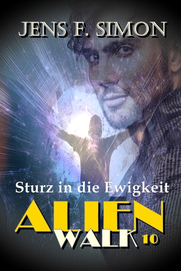 Sturz in die Ewigkeit (AlienWalk 10) - cover