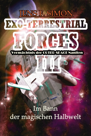 Im Bann der magischen Halbwelt (EXO-TERRESTRIAL-FORCES 3) - Vermächtnis der OUTER-SPACE Naniten - cover