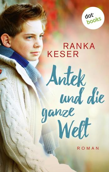 Antek und die ganze Welt - Roman - cover