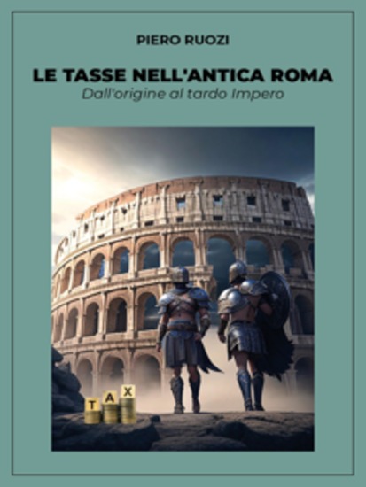 Le tasse nell'antica Roma - Dall'origine al tardo Impero - cover