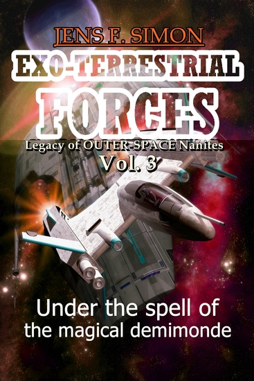 Under the spell of the magical demimonde (EXO-TERRESTRIAL-FORCES 3) - Legacy of OUTER-SPACE nanites - cover