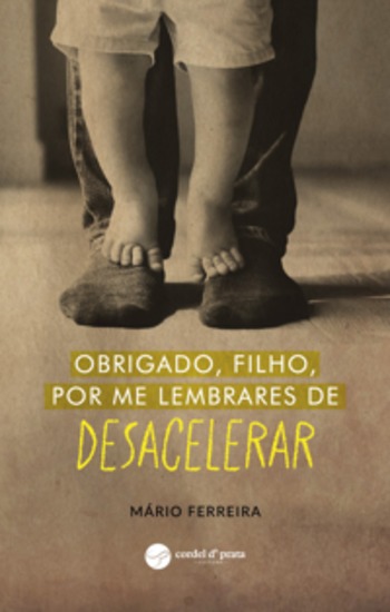 Obrigado filho por me lembrares de DESACELERAR - cover