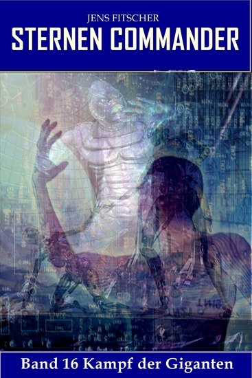 Kampf der Giganten (STERNEN COMMANDER 16) - cover