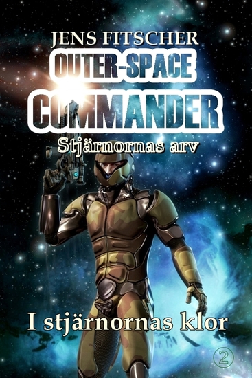 I stjärnornas klor (OUTER-SPACE COMMANDER 2) - Stjärnornas arv - cover
