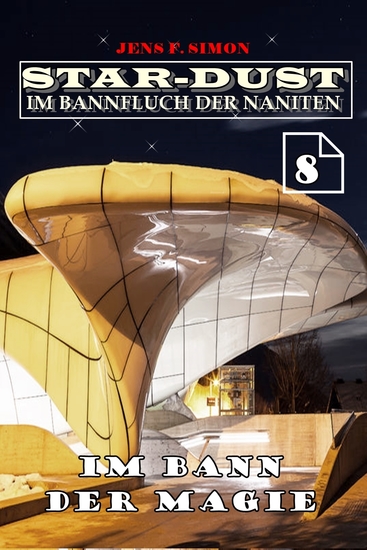 Im Bann der Magie (STAR-DUST 8) - Im Bannfluch der Naniten - cover