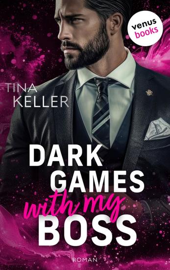 Dark Games with my Boss - oder: Beat the Boss - Roman | Boss Romance Band 13 – prickelnde Romantik für Fans von Liz Tomforde - cover