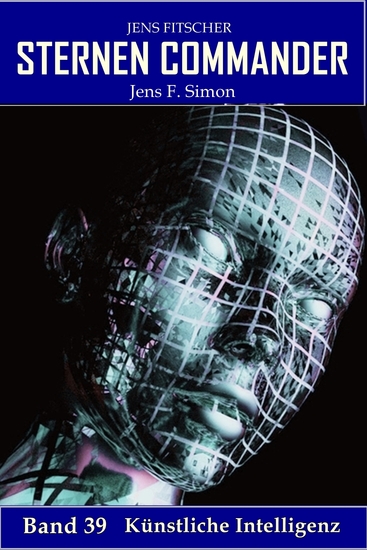 Künstliche Intelligenz (STERNEN COMMANDER 39) - cover