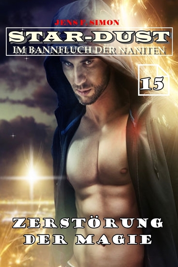 Zerstörung der Magie (STAR-DUST 15) - Im Bannfluch der Naniten - cover