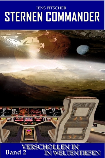 Verschollen in Weltentiefen (STERNEN COMMANDER 2) - cover