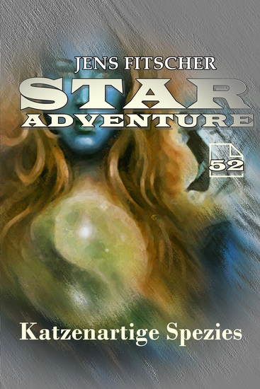 Katzenartige Spezies (STAR ADVENTURE 52) - cover