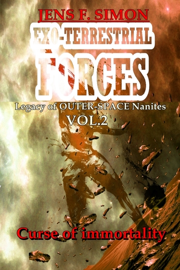 Curse of immortality (EXO-TERRESTRIAL-FORCES 2) - Legacy of OUTER-SPACE nanites - cover