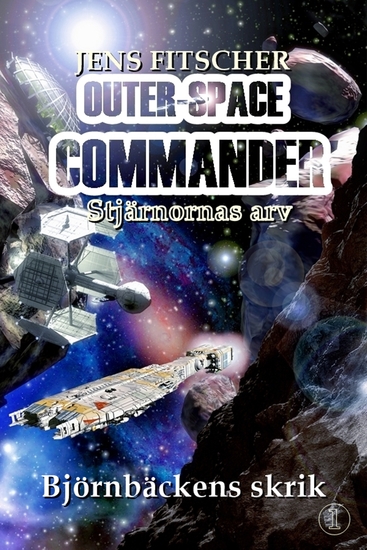 Björnbäckens skrik (OUTER-SPACE COMMANDER 1) - Stjärnornas arv - cover
