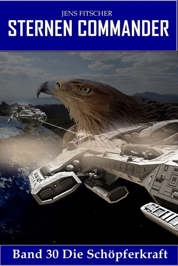 Die Schöpferkraft (STERNEN COMMANDER 30) - cover