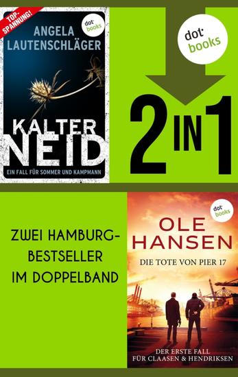 Kalter Neid & Die Tote von Pier 17 - Zwei Hamburgkrimi-Bestseller im Doppelband - cover