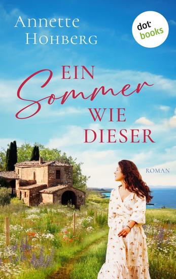 Ein Sommer wie dieser - Roman: Ein Liebesroman über eine zweite Chance auf das ganz große Glück - cover