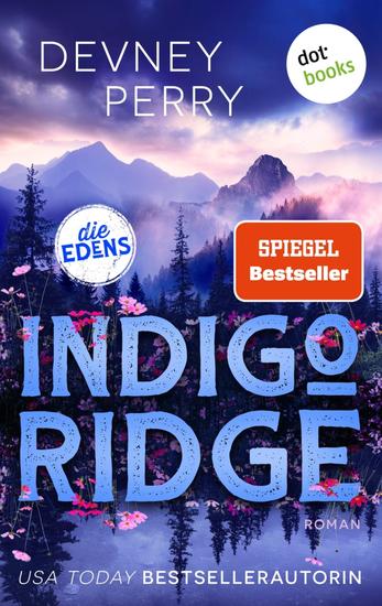 Indigo Ridge - Die Edens 1 | SPIEGEL-Bestseller: Auftakt zur Small-Town-Romance-Reihe der BookTok-Star-Autorin - cover