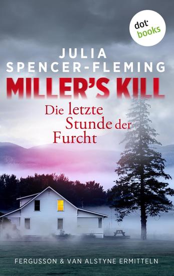 Miller's Kill: Die letzte Stunde der Furcht - Fergusson & Van Alstyne ermitteln - Band 5 - cover