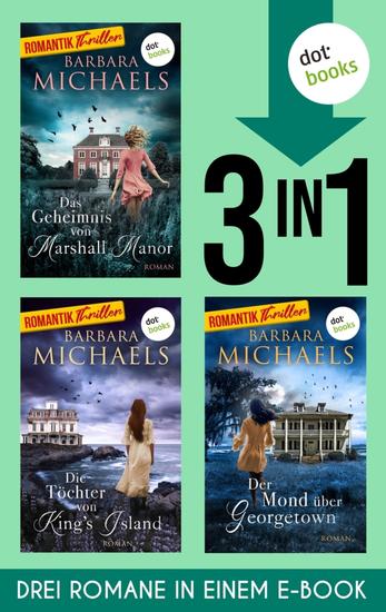 Die Töchter von King's Island Der Mond über Georgetown & Das Geheimnis von Marshall Manor - Drei Romane in einem eBook - cover