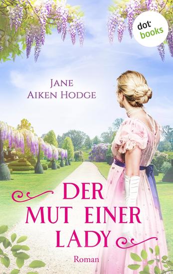 Der Mut einer Lady - Roman | Regency-Unterhaltung für Fans von Jane Austen - cover