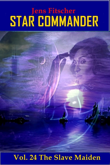 The Slave Maiden (STAR COMMANDER 24) - cover