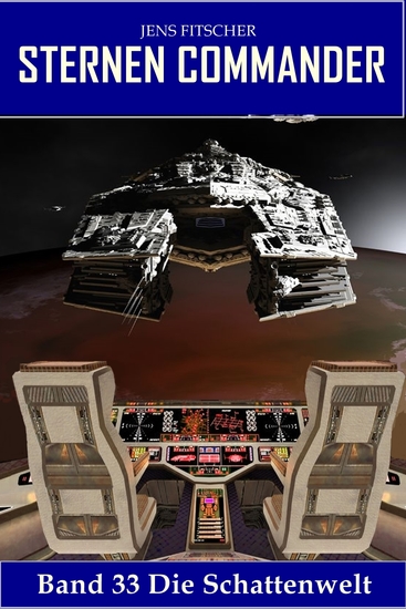 Die Schattenwelt (STERNEN COMMANDER 33) - cover