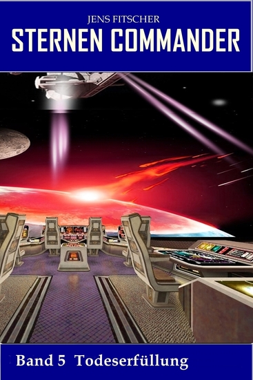 Todeserfüllung (STERNEN COMMANDER 5) - cover