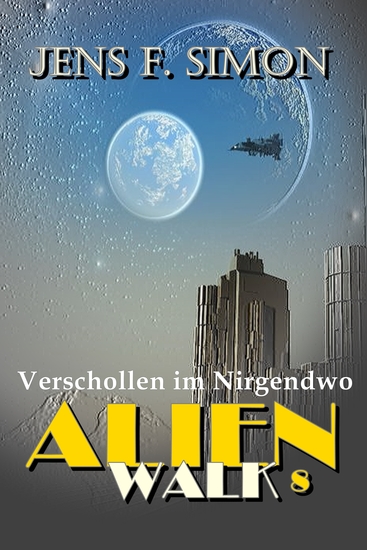 Verschollen im Nirgendwo (AlienWalk 8) - cover
