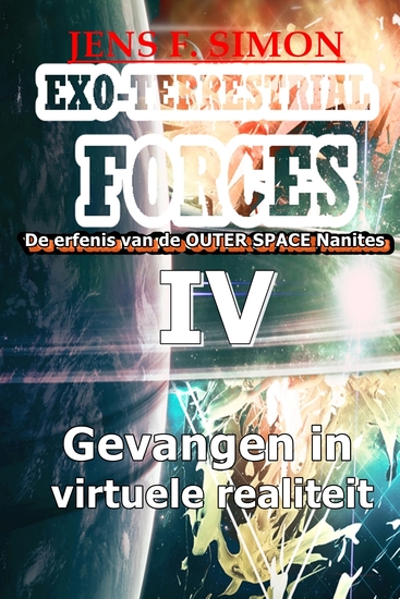 Gevangen in virtuele realiteit (EXO-TERRESTRIAL-FORCES 4) - De erfenis van de OUTER SPACE Nanites - cover