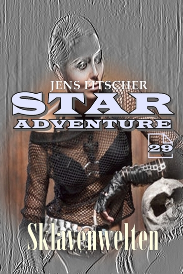 Sklavenwelten (STAR ADVENTURE 29) - cover