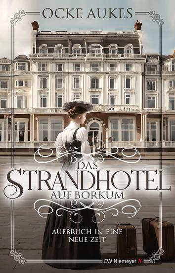 Das Strandhotel auf Borkum - Aufbruch in eine neue Zeit - cover