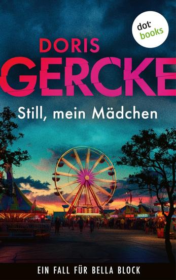 Still mein Mädchen - Ein Fall für Bella Block 6 | Eine Hamburger Kommissarin im Kampf gegen Drogenhandel und Kinderprostitution - cover