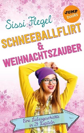 Schneeballflirt und Weihnachtszauber - Eine Liebegeschichte in 24 Kapiteln - cover