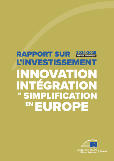 Rapport 2024-2025 sur l'investissement – Résumé analytique - Innovation intégration et simplification en Europe - cover