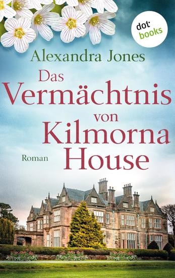 Das Vermächtnis von Kilmorna House - Roman – Eine mitreißende Liebesgeschichte im Irland des 20 Jahrhunderts - cover