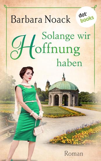 Solange wir Hoffnung haben - oder: Der Zwillingsbruder - Roman | Eine bewegende Nachkriegssaga der Bestsellerautorin - cover