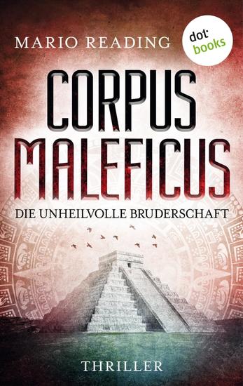Corpus Maleficus - Die unheilvolle Bruderschaft - Thriller – Die Antichrist-Trilogie: Band 2 | Im Visier einer fanatischen Sekte - cover