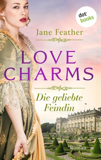 Love Charms - Die geliebte Feindin - Roman Band 2 | Für alle Fans von »Bridgerton«: ein aufregender Liebesroman aus der Regency-Epoche - cover
