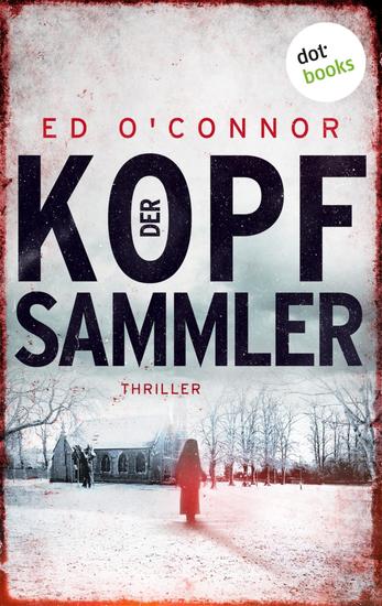 Der Kopfsammler - Thriller – Underwood und Dexter Band 2 | Zwei Londoner Detectives auf der Jagd nach Serienkillern - cover