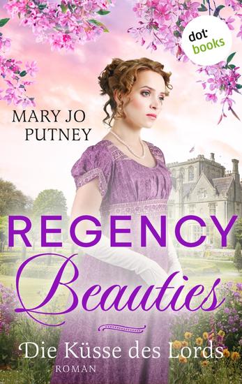 Regency Beauties - Die Küsse des Lords - Roman: Band 1 der Regentschaftszeit-Romanze für alle Fans von »Bridgerton« - cover