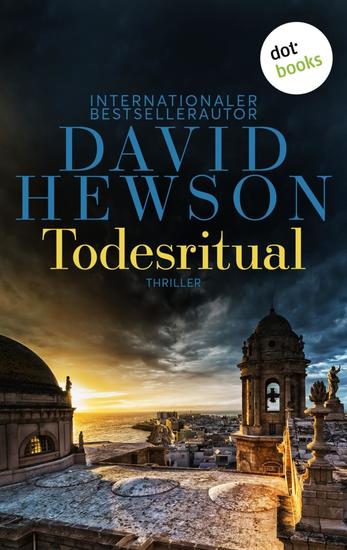 Todesritual - Thriller | »Hewson ist geradezu einschüchternd talentiert!« urteilt Bestsellerautor Jeffery Deaver - cover