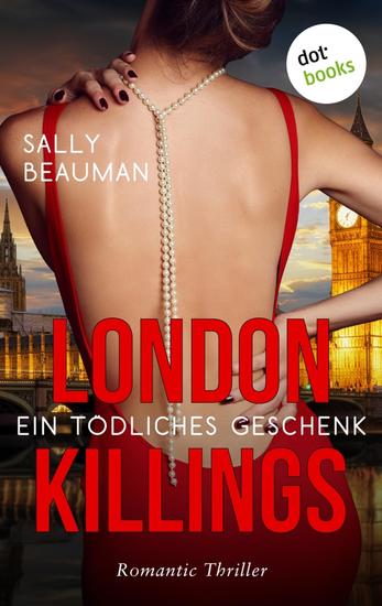 London Killings - Ein tödliches Geschenk - Romantic Thriller - Journalists: Band 1 - cover