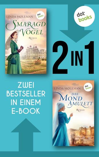 Smaragdvogel & Mondamulett - Zwei Romane der internationalen Bestsellerautorin in einem eBook | Große Gefühle in fernen Ländern auf über 1300 Seiten - cover