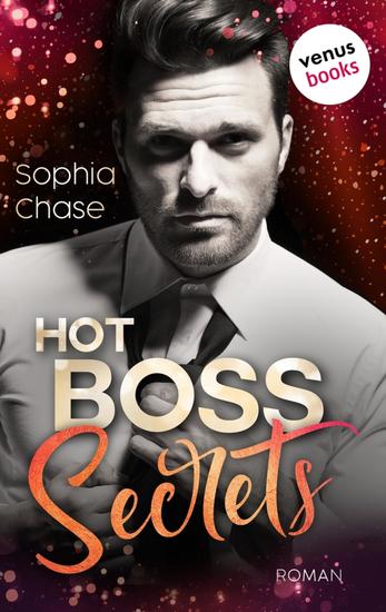 Hot Boss Secrets - oder: Burning Desire - Roman | Eine ›Enemies to Lovers Romance‹ für alle Fans der TikTok-Sensation »Dreamland Billionaires« - cover