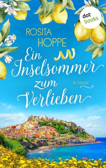 Ein Inselsommer zum Verlieben - Roman | Eine kleine Boutique ein Neuanfang am Meer – und das Leuchten langer Inseltage - cover
