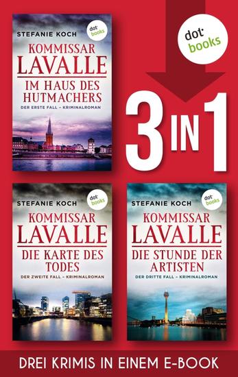 Im Haus des Hutmachers Die Karte des Todes & Die Stunde der Artisten - Die ersten drei Kommissar-Lavalle-Bände in einem eBook - cover