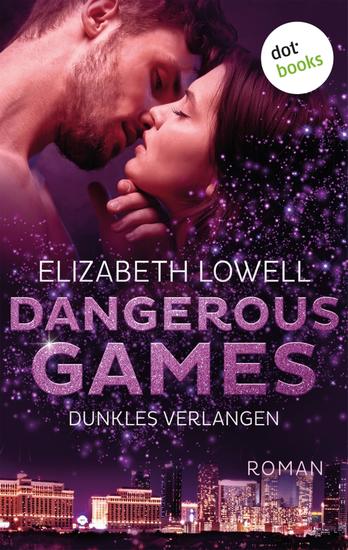 Dangerous Games - Dunkles Verlangen - Roman: Dangerous Games 1 | Die perfekte Mischung aus Spannung und Romantik - cover